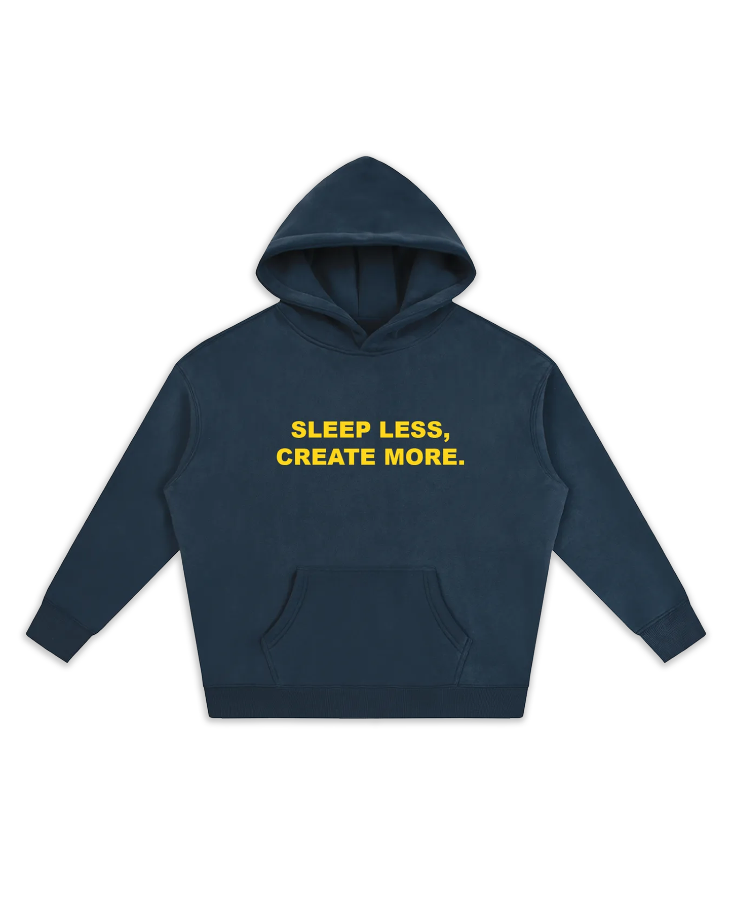 Sweat bleu marine de face avec inscription devant "sleep less, create more." Message qui invite à créer.